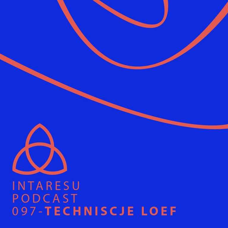 Intaresu Podcast 097 – Techniscje Loef