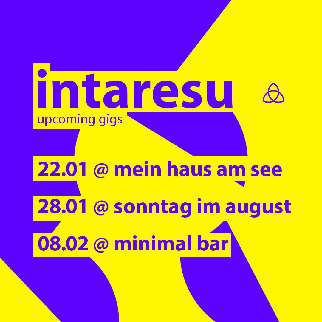 Intaresu’s upcoming gigs