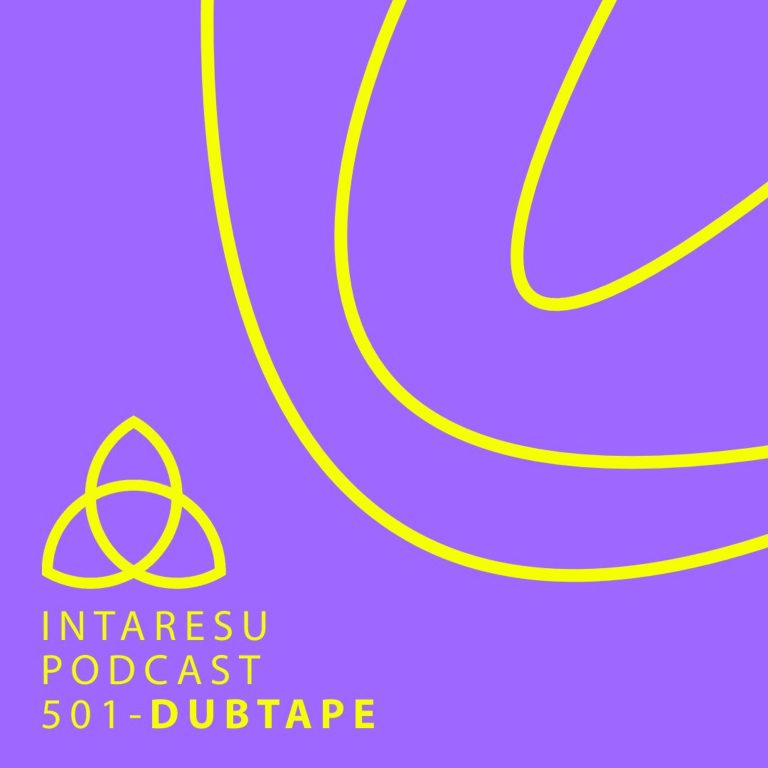 Intaresu Podcast 501 – DubTape