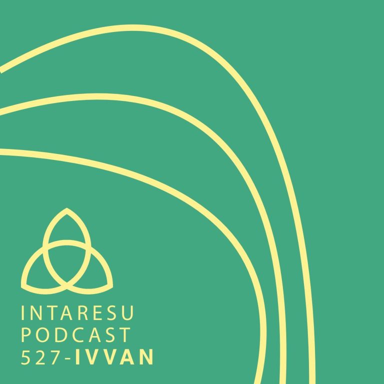 Intaresu Podcast 527 – Ivvan