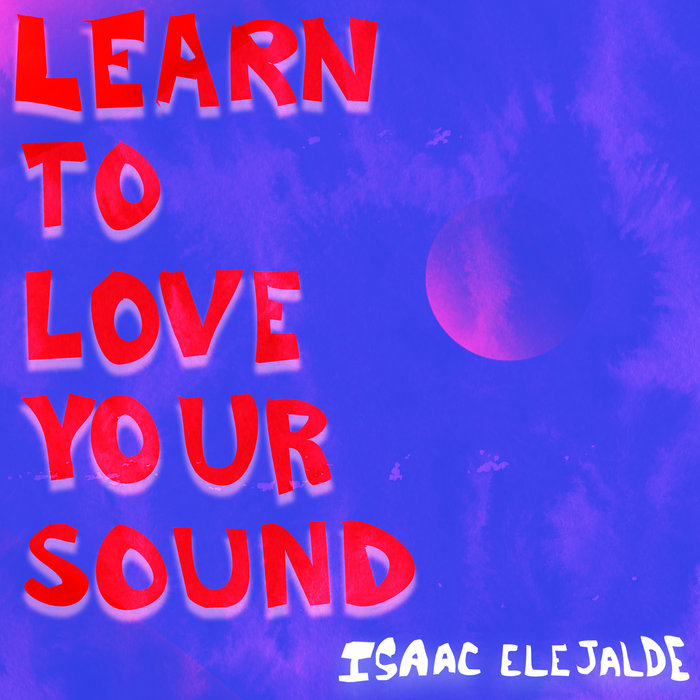 Learn to Love your Sound