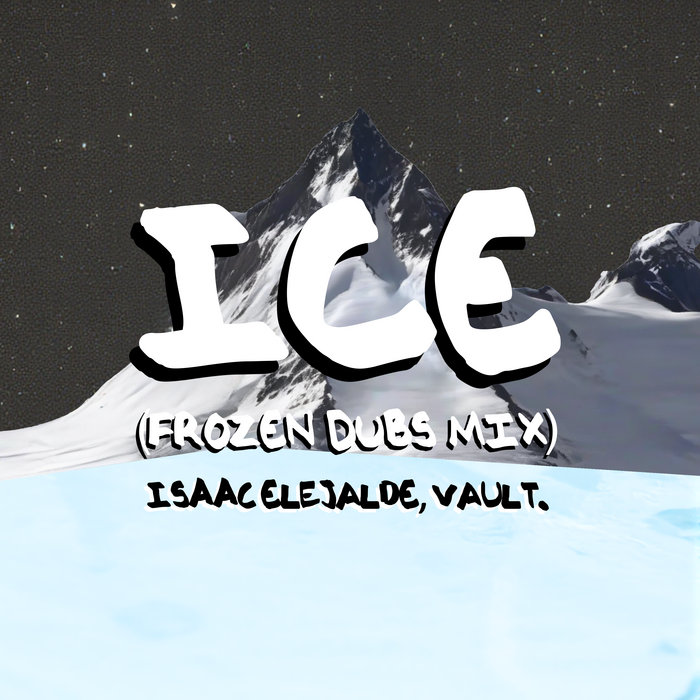 Ice (Frozen Dubs Mix)