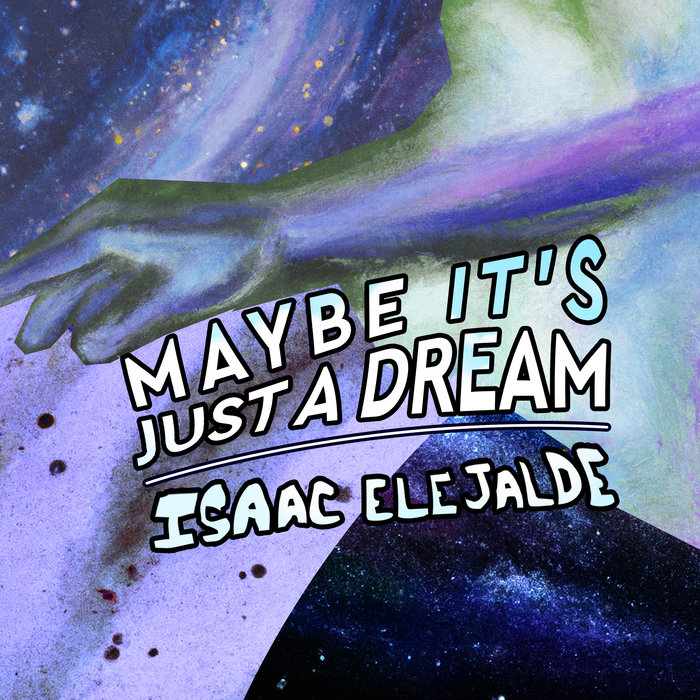 Maybe it's Just a Dream